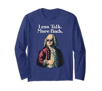 Funny J.S. Bach Less Talk for Baroque Classical Musician Long Sleeve T-Shirt