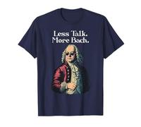 Funny J.S. Bach Less Talk for Baroque Classical Musician T-Shirt