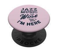 Funny Jazz Music and Wine Tasting Lover Bar Enthusiasts PopSockets Adhesive PopGrip