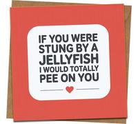 Funny Jellyfish Stung Greeting Card - I Would Totally Pee On You - Humorous Love Anniversary Birthday Card, 145mm x 145mm, Blank Inside, Square with Kraft Envelope