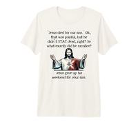 Funny Jesus Gave Up His Weekend Meme Joke Christianity Love Premium T-Shirt
