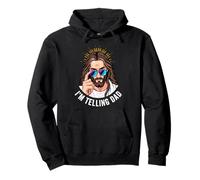 Funny Jesus I'm Telling Dad Pullover Hoodie