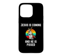 Funny Jesus is Coming He is Pissed Christian Christ Faith Case for iPhone 15 Pro Max