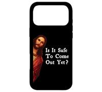 Funny Jesus Quote Is It Safe To Come Out Yet? Case for iPhone 17 Pro Max