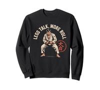 Funny Jiu Jitsu Quotes Funny BJJ Memes Less Talk More Roll Sweatshirt