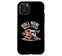 Funny Jiu Jitsu Quotes Funny BJJ Memes Roll Now Walk Later Case for iPhone 11 Pro