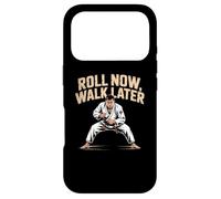Funny Jiu Jitsu Quotes Funny BJJ Memes Roll Now Walk Later Case for iPhone 17 Pro