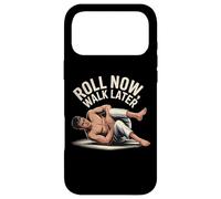 Funny Jiu Jitsu Quotes Funny BJJ Memes Roll Now Walk Later Case for iPhone 17 Pro Max