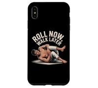 Funny Jiu Jitsu Quotes Funny BJJ Memes Roll Now Walk Later Case for iPhone XS Max