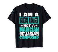 Funny Job Saying for General Manager T-Shirt
