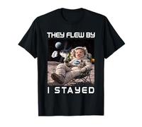 Funny John Pork Artemis II They Flew By I Stayed T-Shirt