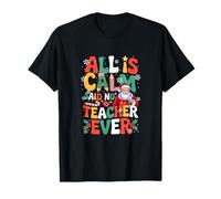 Funny Joke Calm Said No Teacher Ever Xmas Santa Colorful T-Shirt