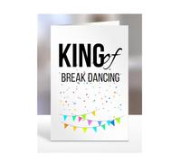 Funny, Joke, Card for Someone loves Break Dancing, Birthday Gifts For Men, Male, Him, Man, Work, Colleagues, Presents for Christmas, King of, A5-240_29