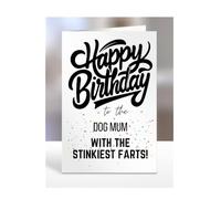 Funny, Joke, Happy Birthday Card for Dog Mum, gifts for girl, girls, boy, boys, her, him, male, female, presents for women, men, with the stinkiest farts, A5-183_78