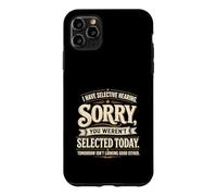 Funny Joke Humor Saying You Weren't Selected Case for iPhone 11 Pro Max