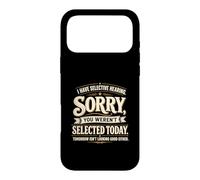 Funny Joke Humor Saying You Weren't Selected Case for iPhone 17 Pro Max