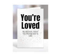 Funny, Joke, Silly, Valentines Day Card For Big Brother, For From, Him, Her, Couples, Gifts, You're loved, Presents for Christmas, A5-301a_24