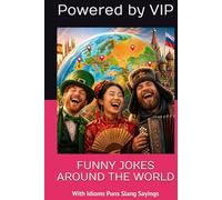 FUNNY JOKES AROUND THE WORLD: With Idioms Puns Slang Sayings (Games Trivia & Entertainment)
