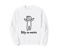Funny Jokes Billy No Mates Joke Sarcastic Humor Sweatshirt