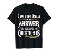 Funny Journalism Gift T Shirt T-Shirt