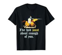 Funny Joust Quote Renaissance Festival Medieval Jousting T-Shirt