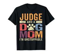 Funny Judge Dog Mama Shirt Judge And A Dog Mom Pet Lover T-Shirt