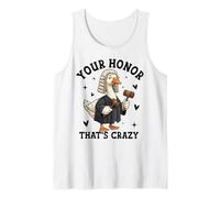 Funny Judge Goose Meme Your Honor That's Crazy Tank Top