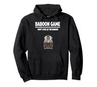 Funny Jungle Primate Baboon Game Don’t Look at the Baboon Pullover Hoodie