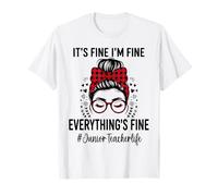 Funny Junior Teacher Its Fine I'm Fine Everything Fine T-Shirt