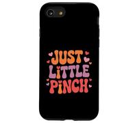 Funny Just a Little Pinch Retro Saying Case for iPhone SE (2020) / 7/8