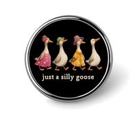 Funny Just A Silly Goose Fashion Metal Badge Round Brooch Pin 1″ | Novelty Funny Clothes Hat Bag Tie Accessories Decor for Men Women