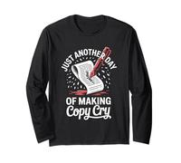 Funny Just Another Day of Making Copy Cry Writer Long Sleeve T-Shirt