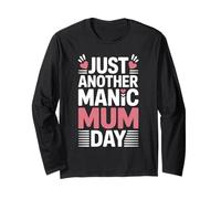 Funny Just Another Manic Mum Day Mothers Day Mum Life Long Sleeve T-Shirt