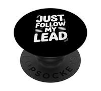 Funny Just Follow My Lead Quote Bold Motivational Saying Gag PopSockets Adhesive PopGrip