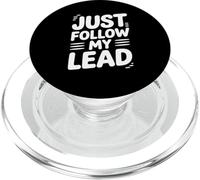 Funny Just Follow My Lead Quote Bold Motivational Saying Gag PopSockets PopGrip for MagSafe