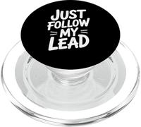 Funny Just Follow My Lead Quote Bold Motivational Saying Gag PopSockets PopGrip for MagSafe