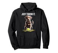 Funny Just Throw Labrador Jumper Pullover Hoodie
