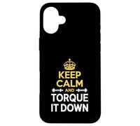 Funny Keep Calm And Torque It Down Ironworker Case for iPhone 16 Plus
