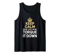 Funny Keep Calm and Torque It Down Ironworker Tank Top