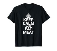 Funny Keep Calm Eat Meat | Burger Steak Bacon Lover T-Shirt