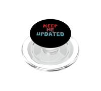 Funny Keep Me Updated Funny Text Messages Funny Humor Quotes PopSockets PopGrip for MagSafe