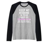 Funny Keep My Husband in Your Prayers I Don't Have One Yet Raglan Baseball Tee