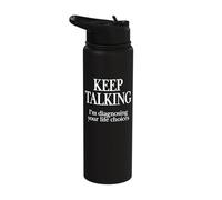Funny Keep Talking I'm Diagnosing You Psychologist Therapist Stainless Steel Insulated Water Bottle