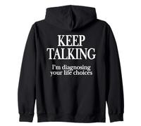 Funny Keep Talking I'm Diagnosing You Psychologist Therapist Zip Hoodie
