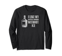 Funny Kentucky Bourbon Without ICE Long Sleeve T-Shirt