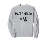 Funny Keto Shirt for Men Macro Macro Man T-Shirt Sweatshirt