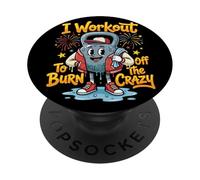 Funny Kettlebell I Workout To Burn Off The Crazy Retro PopSockets Adhesive PopGrip