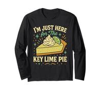 Funny Key Lime Pie Quote Key Lime Pie Dessert Lover Long Sleeve T-Shirt