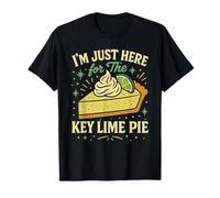 Funny Key Lime Pie Quote Key Lime Pie Dessert Lover T-Shirt