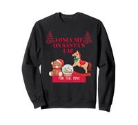 Funny Kidish Christmas - I Only Sit on Santa’s Lap for Toys Sweatshirt